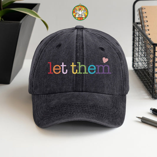 Let Them Baseball Cap - Rainbow Love & Acceptance Hat