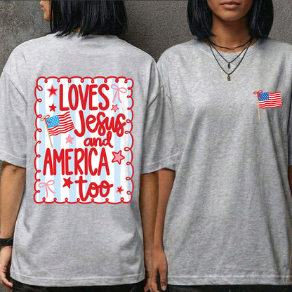 Loves Jesus and America Patriotic Graphic – Two Sides – Unisex Tshirt /Hoodie/Sweatshirt