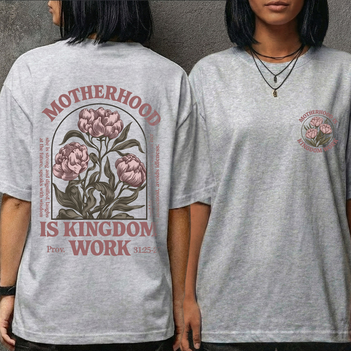Floral Motherhood is Kingdom Work with Bible Verse – Two Sides – She is Bless – Unisex Tshirt /Hoodie/Sweatshirt