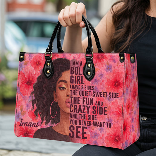 I Am A Bold Girl Three Sides Personalized Leather Handbag