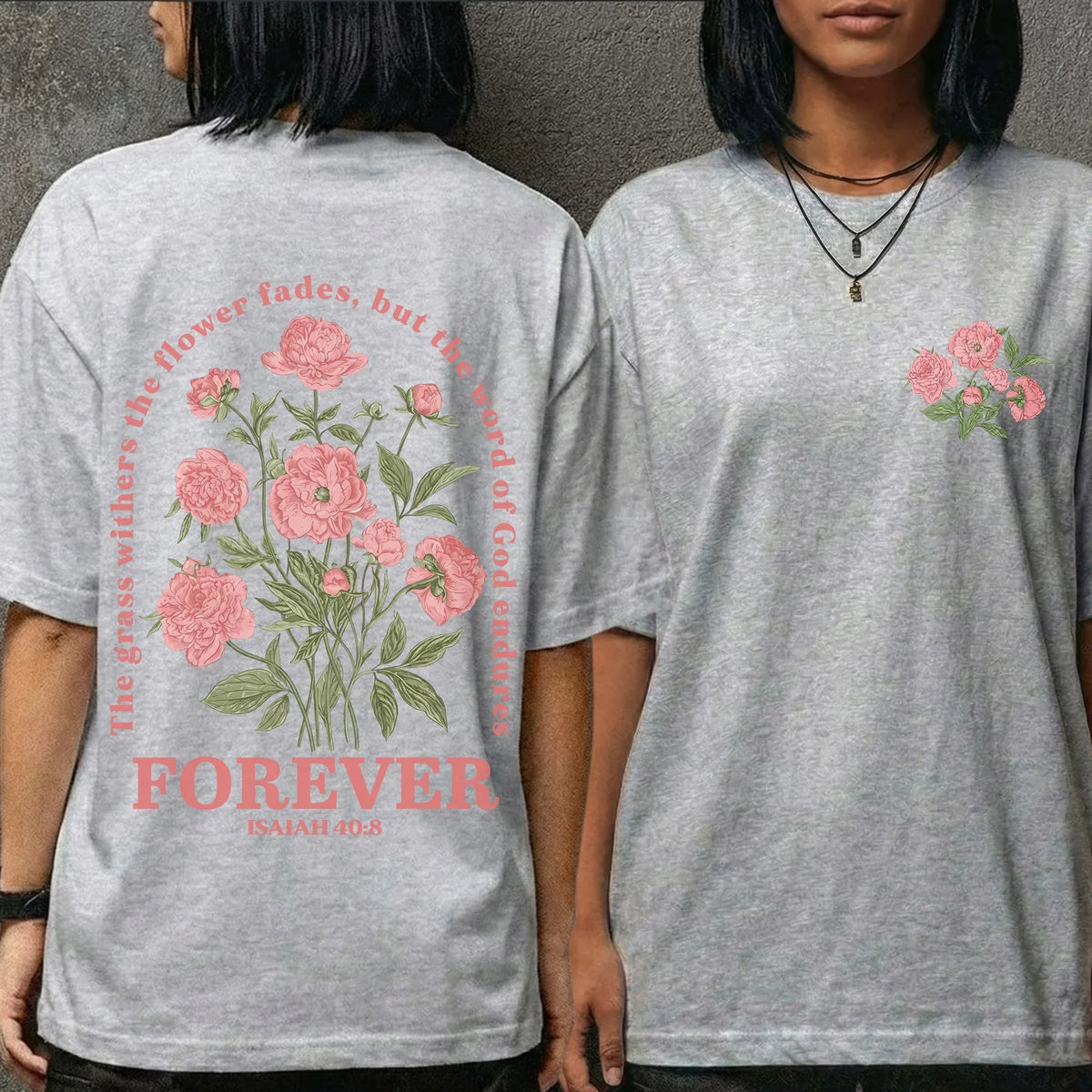 The Word of God Endures Forever Floral Scripture Design - Two Sides - Faith Floral - Unisex Tshirt / Hoodie / Sweatshirt - Faith Guided Life