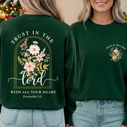 Trust In The Lord With All Your Heart: Proverbs 3:5 - Two Sides - Faith Floral- Unisex Tshirt / Hoodie / Sweatshirt