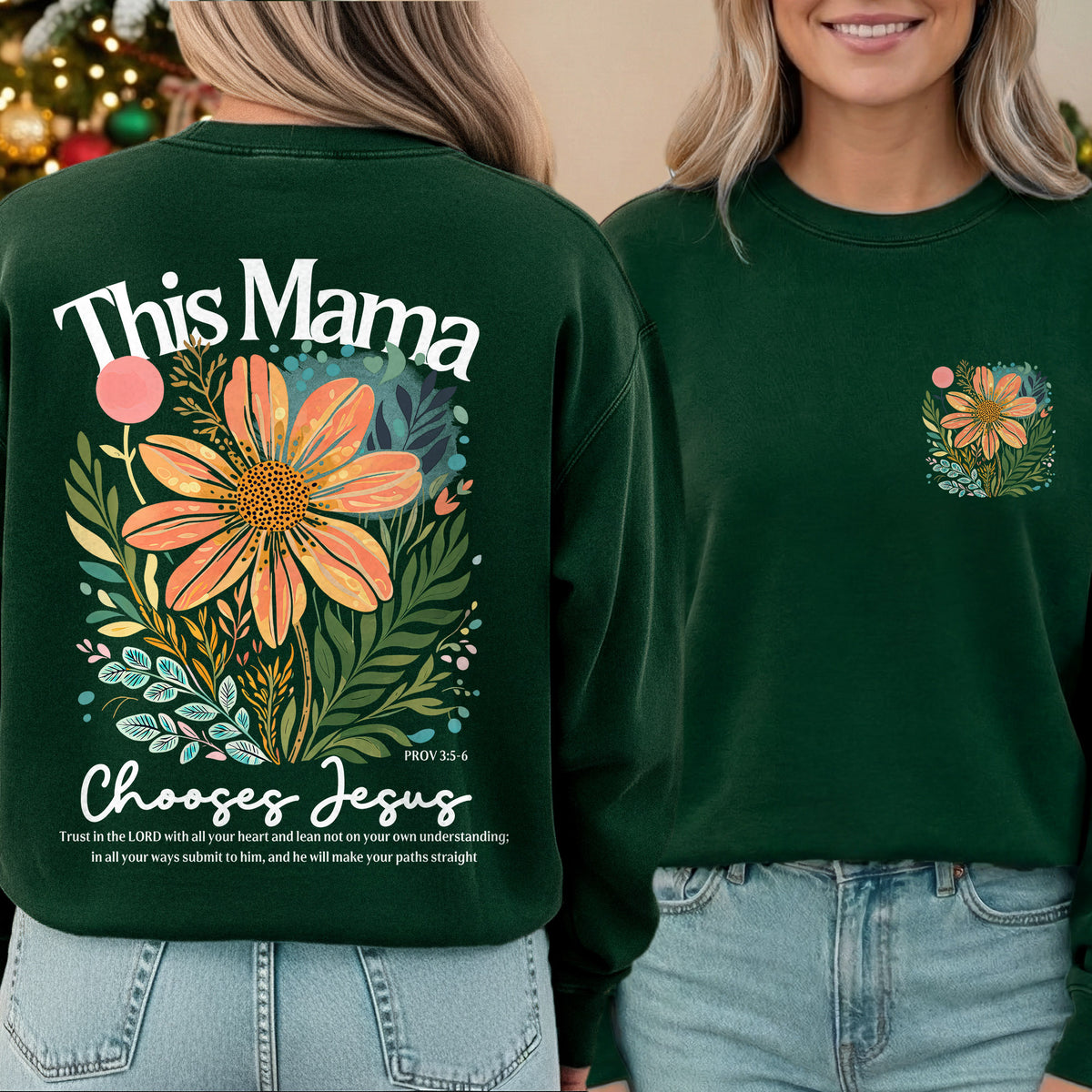 This Mama Chooses Jesus Floral Scripture – Two Sides – She is Bless – Unisex Tshirt /Hoodie/Sweatshirt