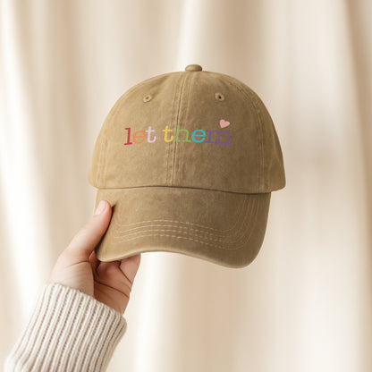 Let Them Baseball Cap - Rainbow Love & Acceptance Hat