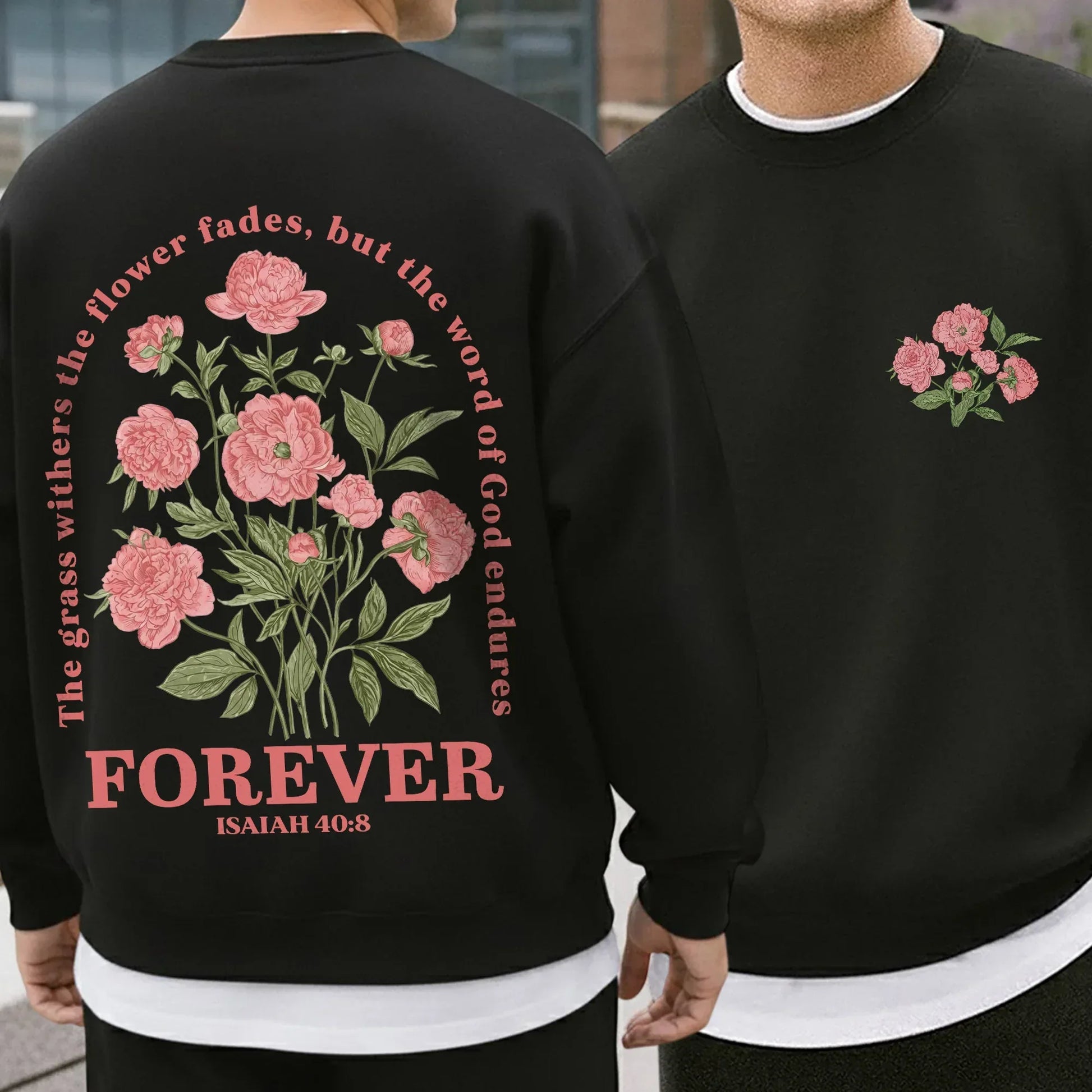 The Word of God Endures Forever Floral Scripture Design - Two Sides - Faith Floral - Unisex Tshirt / Hoodie / Sweatshirt - Faith Guided Life