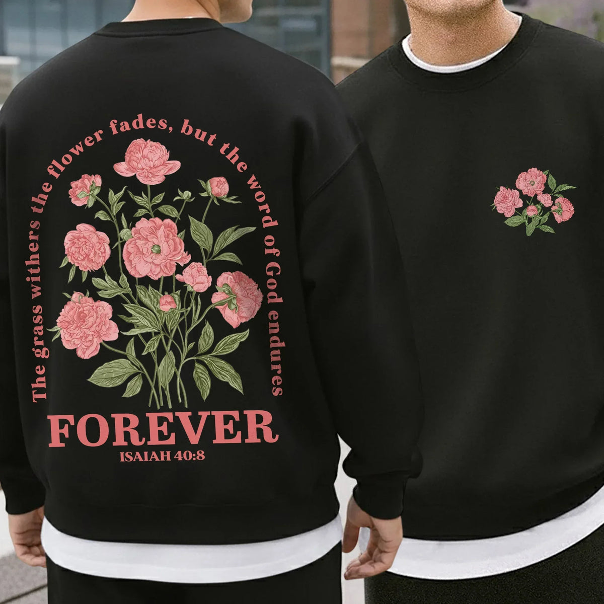 The Word of God Endures Forever Floral Scripture Design - Two Sides - Faith Floral - Unisex Tshirt / Hoodie / Sweatshirt - Faith Guided Life