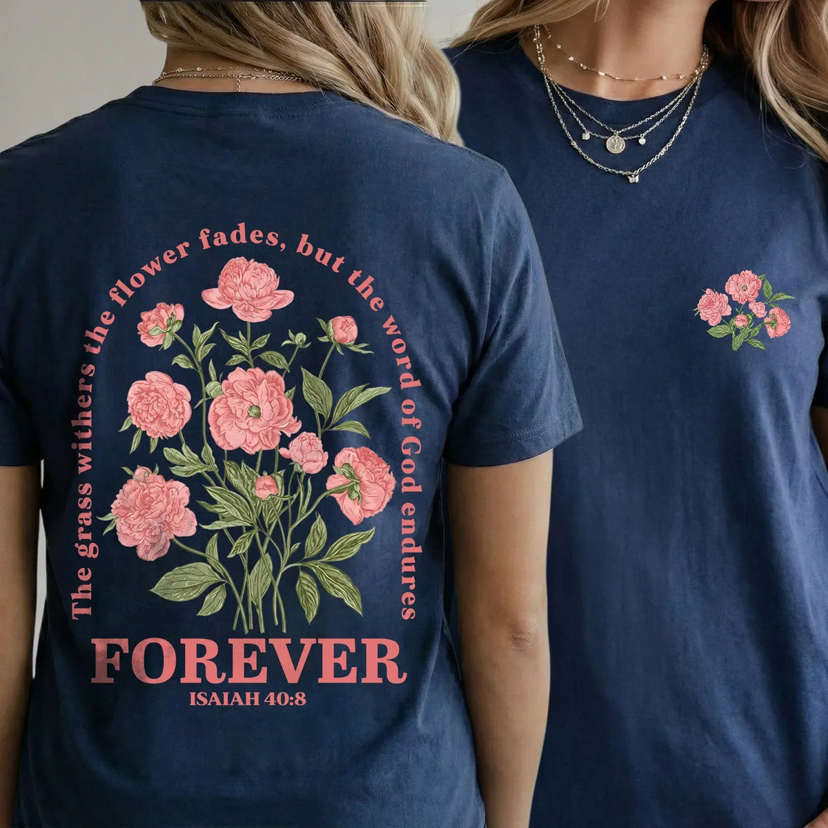 The Word of God Endures Forever Floral Scripture Design - Two Sides - Faith Floral - Unisex Tshirt / Hoodie / Sweatshirt - Faith Guided Life