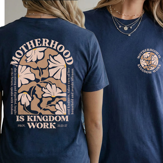 Motherhood Is Kingdom Work Floral Arch Shirt – Two Sides – Faith Floral – Unisex Tshirt /Hoodie/Sweatshirt