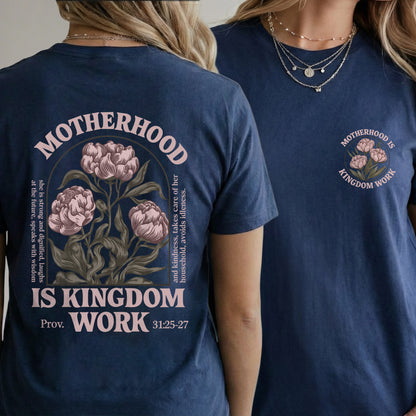 Floral Motherhood is Kingdom Work with Bible Verse – Two Sides – She is Bless – Unisex Tshirt /Hoodie/Sweatshirt