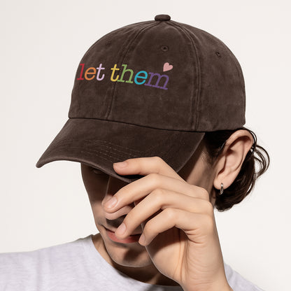 Let Them Baseball Cap - Rainbow Love & Acceptance Hat
