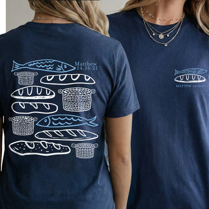 Matthew 14:16-21 Fish And Bread Baskets - Two Sides - Faith Message - Unisex Tshirt / Hoodie / Sweatshirt