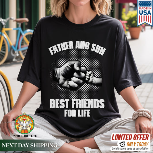 Father and Son Best Friends For Life T-Shirt - Eternal Bond
