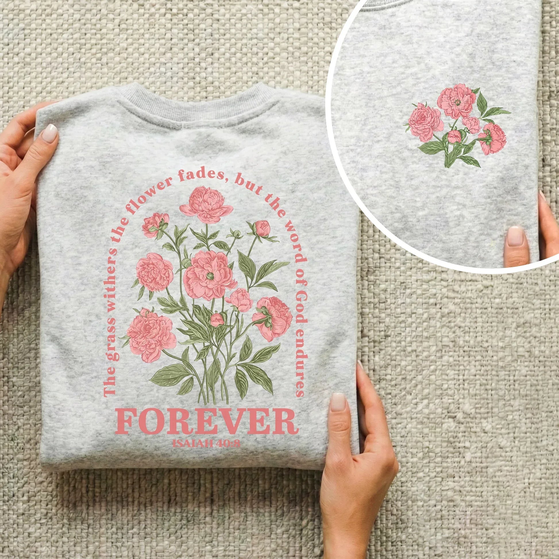 The Word of God Endures Forever Floral Scripture Design - Two Sides - Faith Floral - Unisex Tshirt / Hoodie / Sweatshirt - Faith Guided Life