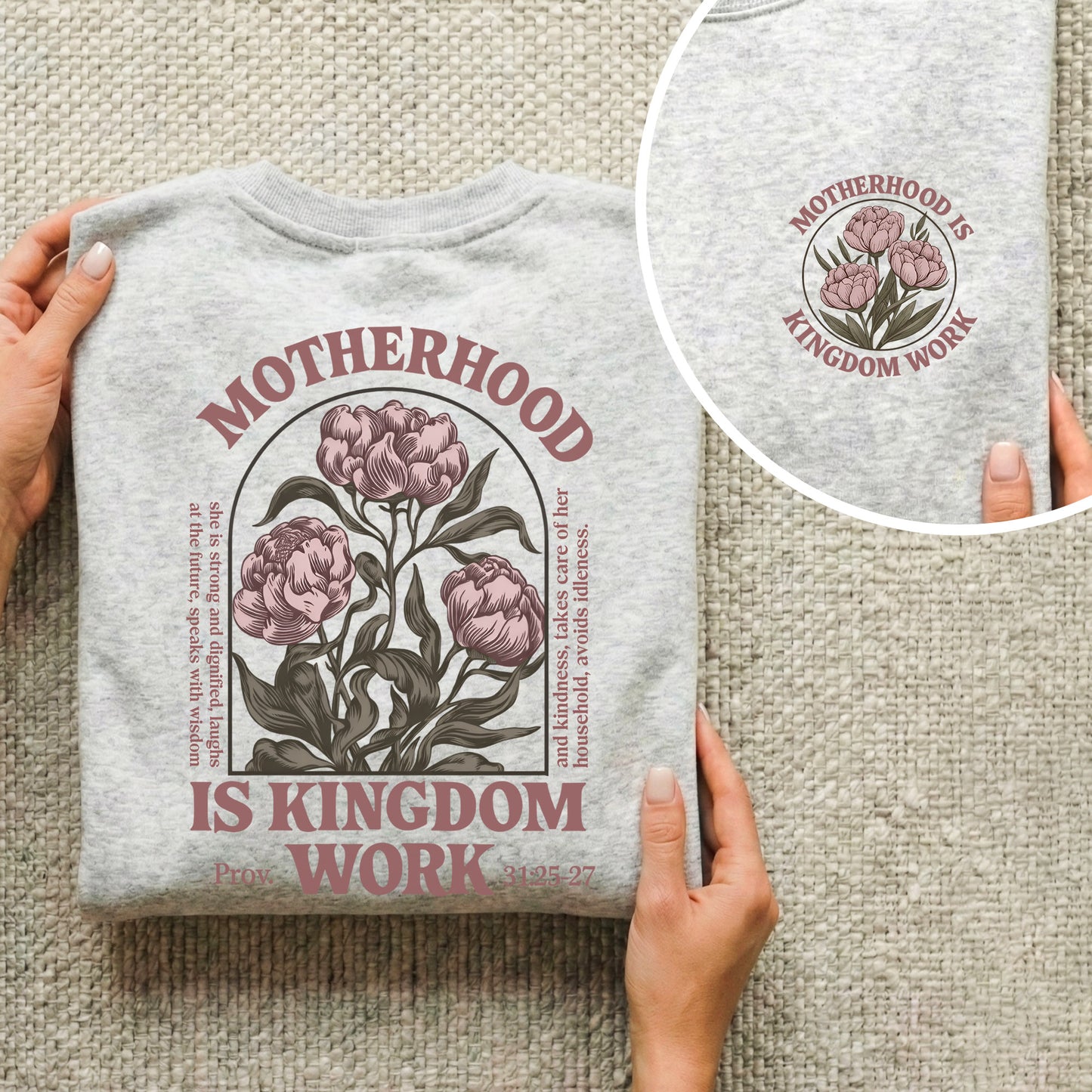 Floral Motherhood is Kingdom Work with Bible Verse – Two Sides – She is Bless – Unisex Tshirt /Hoodie/Sweatshirt