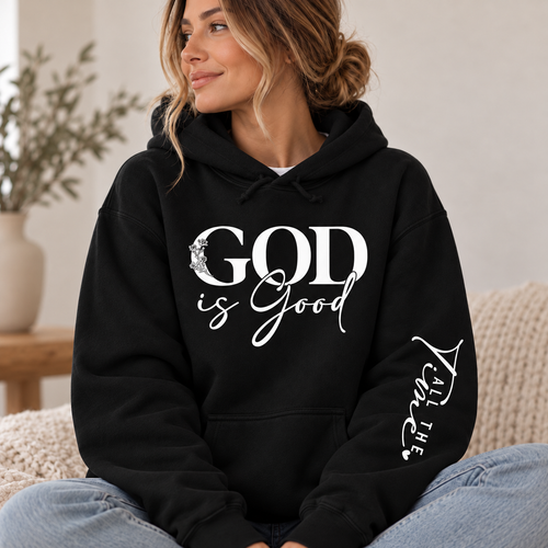 God Is Good All The Time – Inspirational Christian Faith Hoodie