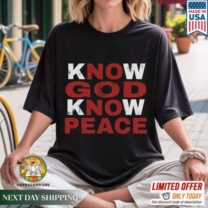Know God Know Peace T-Shirt - Spiritual Wisdom Declaration