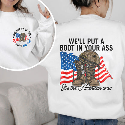 Courtesy of the Red White and Blue T-Shirt Two Sides - We'll Put A Boot In Your Ass