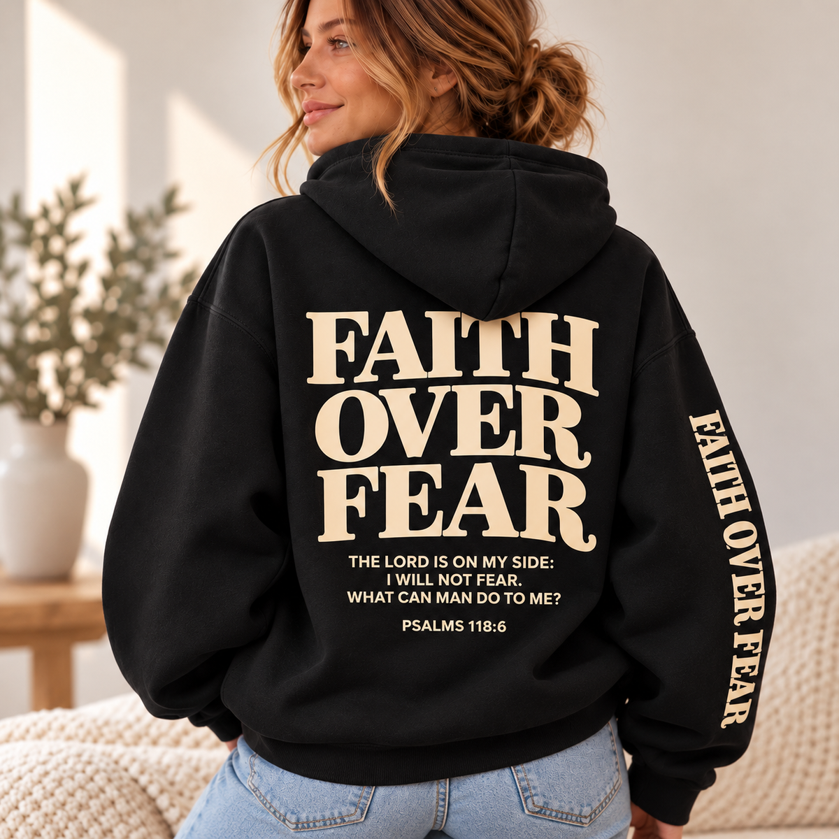 Faith Over Fear – Psalm 118:6 Inspirational Christian Faith Hoodie