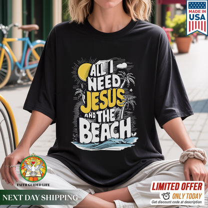 All I Need Jesus And The Beach T-Shirt - Christian Beach Life Declaration