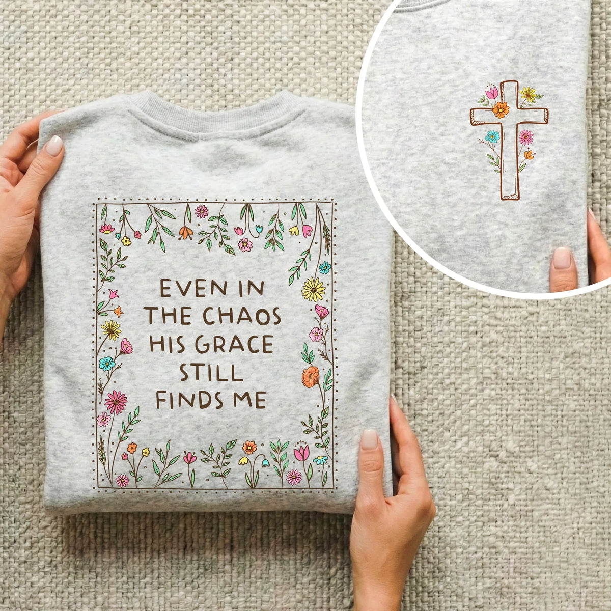 His Grace Finds Me - Two Sides - Faith Floral - Unisex Tshirt / Hoodie / Sweatshirt - Faith Guided Life