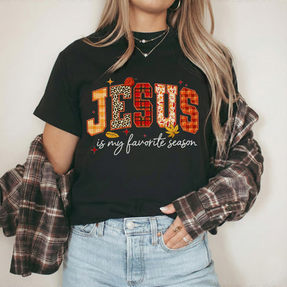Jesus Is My Favorite Season -  Unisex Tshirt / Hoodie / Sweatshirt