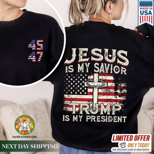 Jesus is my Savior, Trump is my President Christian Patriotic T-Shirt Two Sides | Faith Guided Life Apparel