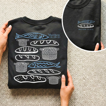 Matthew 14:16-21 Fish And Bread Baskets - Two Sides - Faith Message - Unisex Tshirt / Hoodie / Sweatshirt