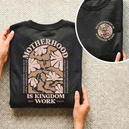Motherhood Is Kingdom Work Floral Arch Shirt – Two Sides – She is Bless – Unisex Tshirt /Hoodie/Sweatshirt