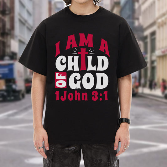 I Am A Child of God 1 John 3:1 T-Shirt - Identity Declaration