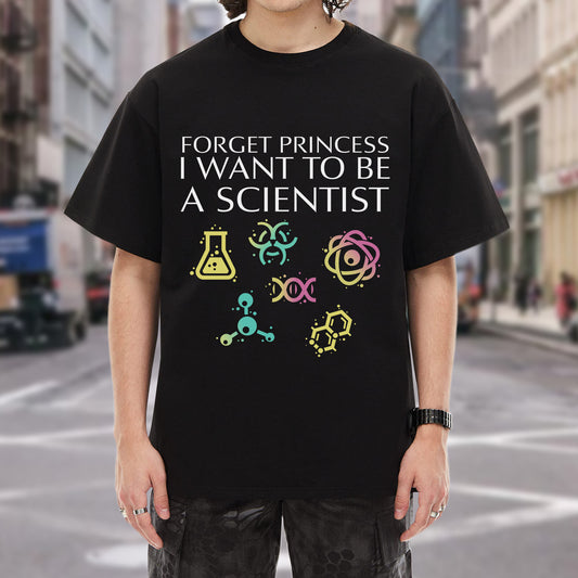 Forget Princess I Want To Be A Scientist T-Shirt - STEM Empowerment