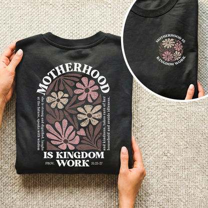 Motherhood Is Kingdom Work Proverbs 31:25-27 – Two Sides – She is Bless – Unisex Tshirt /Hoodie/Sweatshirt