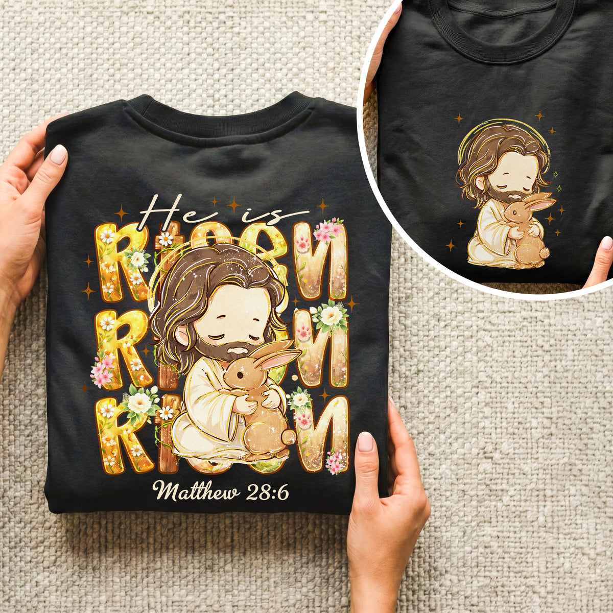 Chibi Jesus And Rabbit Matthew 28:6 - Two Sides - He is Risen - Unisex Tshirt / Hoodie / Sweatshirt
