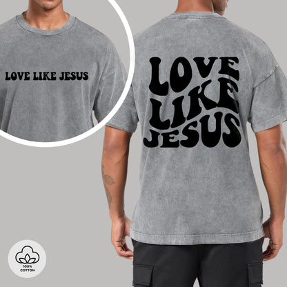 "Love Like Jesus" Unisex Vintage Washed Christian T-Shirt Two Sides | John 13:34-35 Love Command Tee | Faith Guided Life Apparel