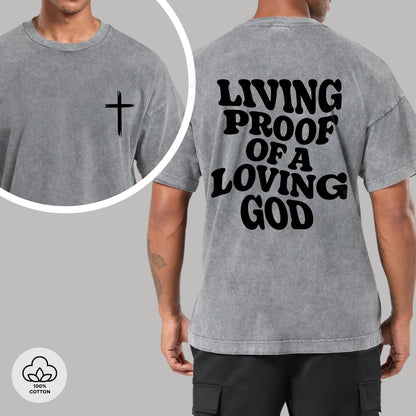 "Living Proof Of A Loving God" Unisex Vintage Washed Christian T-Shirt Two Sides | 1 John 4:19 Testimony Declaration Tee | Faith Guided Life Apparel