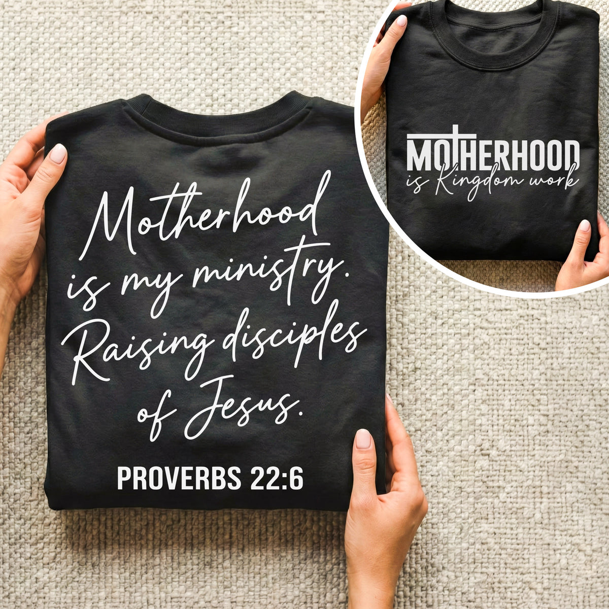 Motherhood Is My Ministry Christian – Proverbs 22:6 – Two Sides – She is Bless – Unisex Tshirt /Hoodie/Sweatshirt