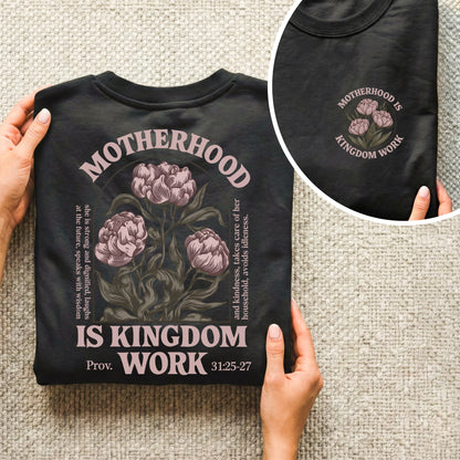 Floral Motherhood is Kingdom Work with Bible Verse – Two Sides – She is Bless – Unisex Tshirt /Hoodie/Sweatshirt