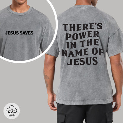 "Jesus Saves / There's Power In The Name Of Jesus" Unisex Vintage Washed Christian T-Shirt Two Sides | Acts 4:12 Salvation Declaration Tee | Faith Guided Life Apparel
