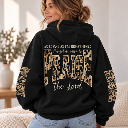 As Long As I'm Breathing I've Got a Reason to Praise the Lord – Leopard Print Christian Faith Hoodie