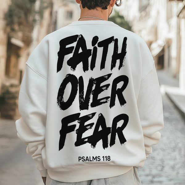 Faith Over Fear Print Sweatshirt/Hoodie 041-1