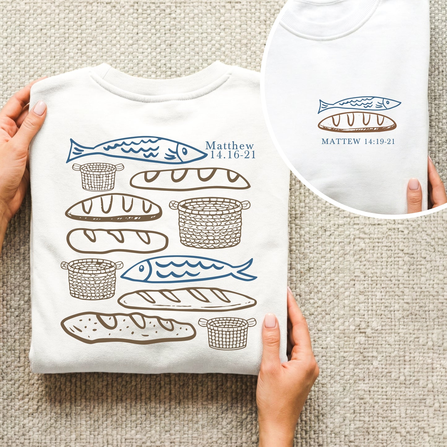 Matthew 14:16-21 Fish And Bread Baskets - Two Sides - Faith Message - Unisex Tshirt / Hoodie / Sweatshirt
