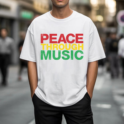 Peace Through Music T-Shirt - Rastafarian Colors Unity Declaration