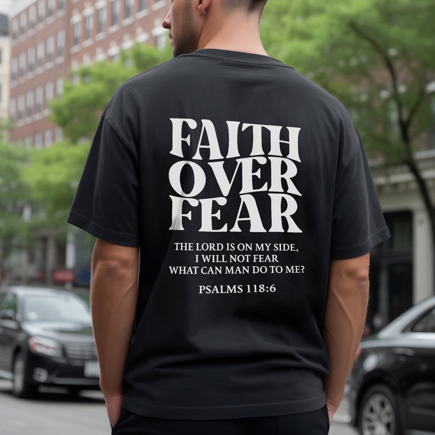Faith Over Fear Christian T-Shirt Two Sides with Psalms 118:6 | Faith Guided Life Apparel