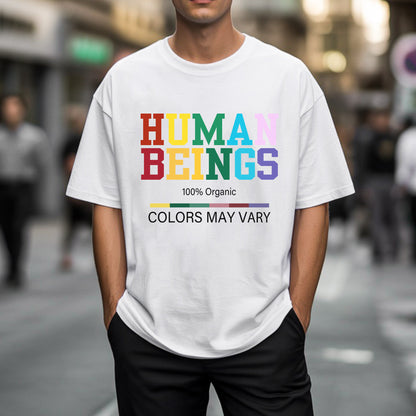"Human Beings - Colors May Vary" Unisex Diversity T-Shirt | 100% Organic Equality Statement Tee