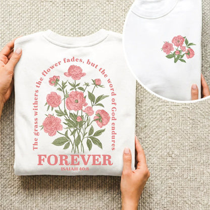 The Word of God Endures Forever Floral Scripture Design - Two Sides - Faith Floral - Unisex Tshirt / Hoodie / Sweatshirt - Faith Guided Life