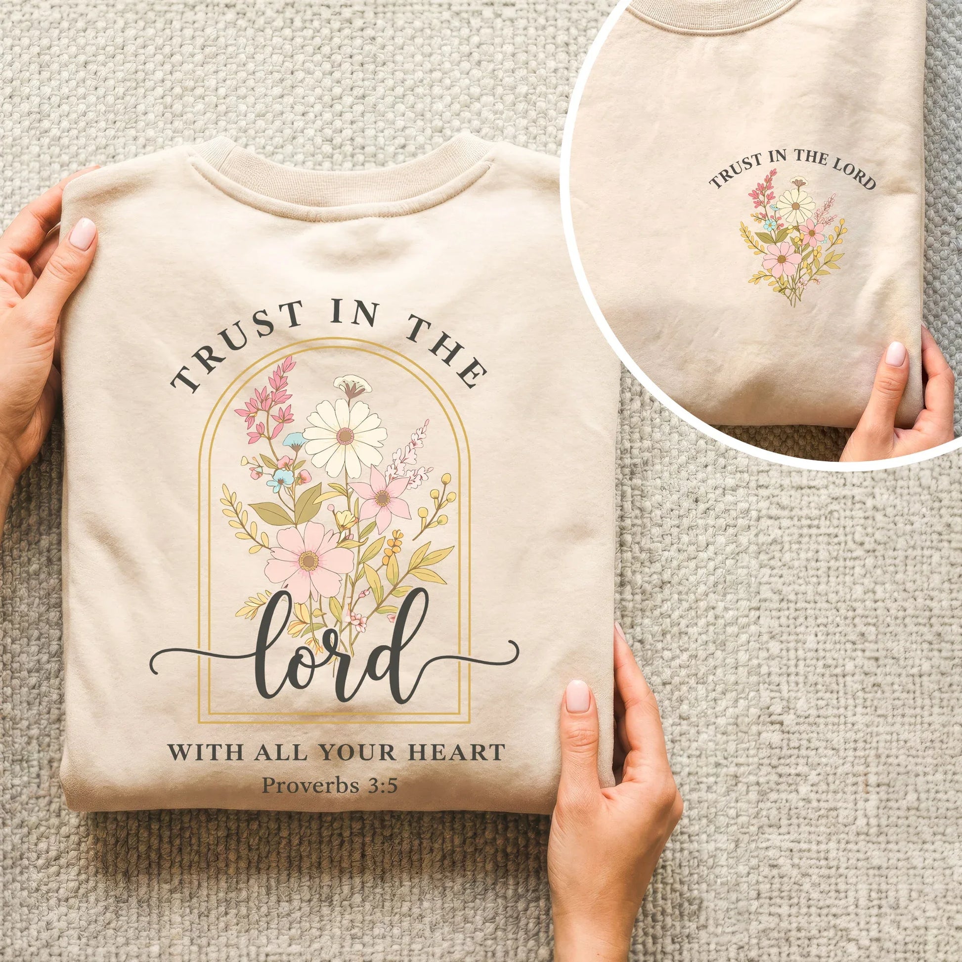 Trust In The Lord With All Your Heart: Proverbs 3:5 - Two Sides - Faith Floral- Unisex Tshirt / Hoodie / Sweatshirt - Faith Guided Life