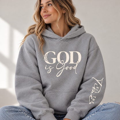 God Is Good All The Time – Inspirational Christian Faith Hoodie