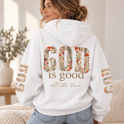 God Is Good All The Time – Floral Christian Faith Hoodie