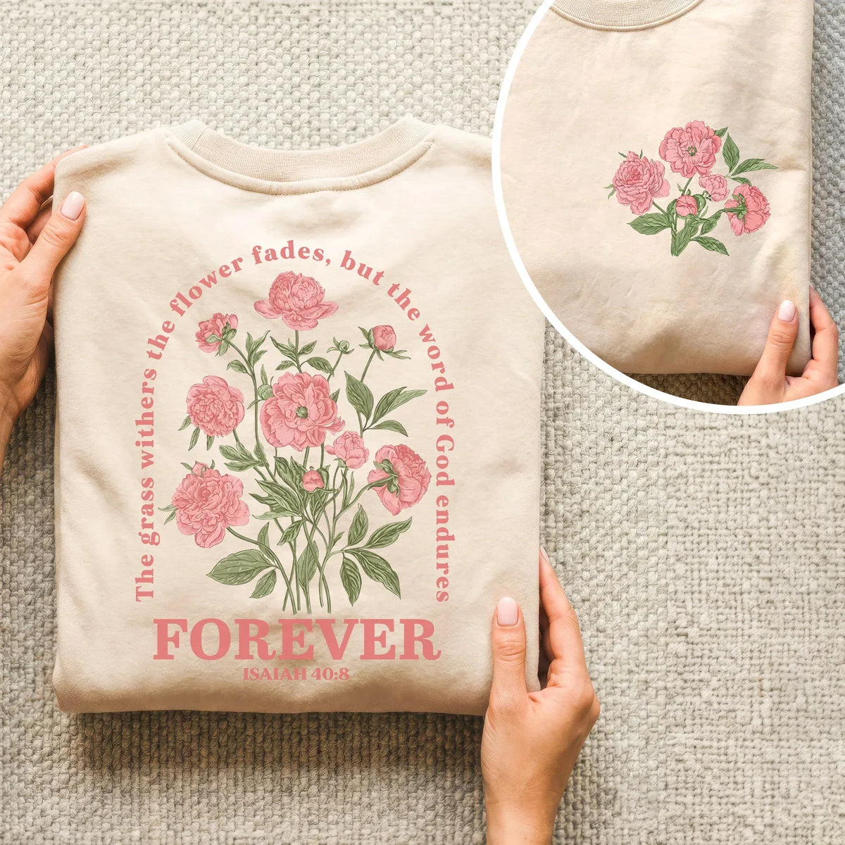 The Word of God Endures Forever Floral Scripture Design - Two Sides - Faith Floral - Unisex Tshirt / Hoodie / Sweatshirt - Faith Guided Life