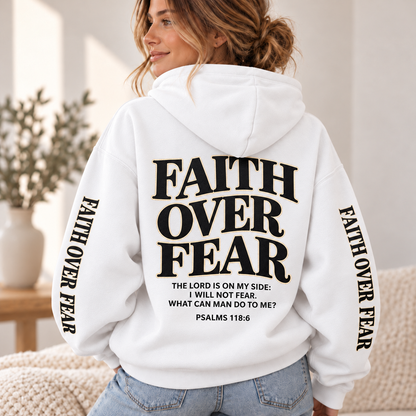 Faith Over Fear – Psalm 118:6 Inspirational Christian Faith Hoodie