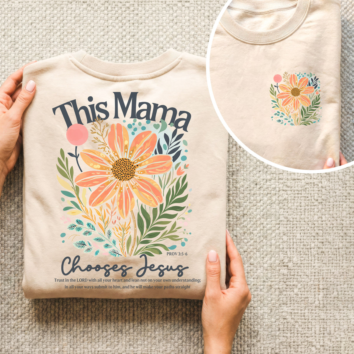 This Mama Chooses Jesus Floral Scripture – Two Sides – She is Bless – Unisex Tshirt /Hoodie/Sweatshirt